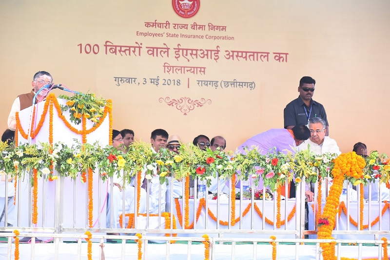 Foundation stone laying of ESI Hospital, Raigarh (Chhattisgarh) on 03.05.2018
